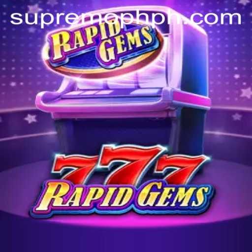 Exploring the Thrills of RapidGems777: A New Era in Gaming with Supremoph